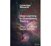 Deep Learning in Quantitative Trading (Elements in Quantitative Finance)