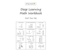 Deep Learning Math Workbook: 300 puzzles to build your mathematical foundation for deep learning