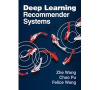 Deep Learning Recommender Systems