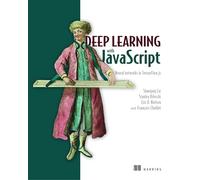 Deep Learning with JavaScript: Neural Networks in Tensorflow.Js