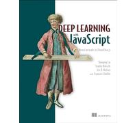 Deep Learning with JavaScript: Neural Networks in Tensorflow.Js