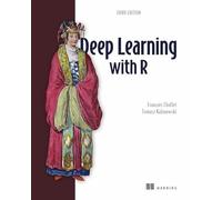Deep Learning with R, Third Edition