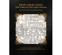Deep Logic State: The Forgotten Chess Room: A Dark Academia Coloring Book for Adults: 50 Intricate Illustrations for Mindfulness and Stress Relief (Airtracks Archives Coloring Series)