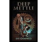 Deep Mettle Volume I: Pipes and Fusils (The Cycle Schyluscient)