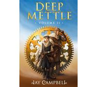 Deep Mettle Volume II: Tools of War (The Cycle Schyluscient)