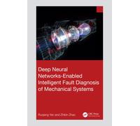 Deep Neural Networks-Enabled Intelligent Fault Diagnosis of Mechanical Systems