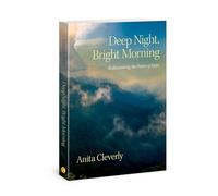 DEEP NIGHT, BRIGHT MORNING: Rediscovering the Power of Hope