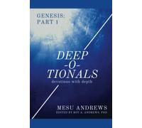 Deep-O-Tionals: Devotions with Depth: Genesis: Part 1