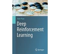 Deep Reinforcement Learning by Aske Plaat (2022, Trade Paperback)