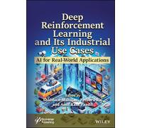 Deep Reinforcement Learning and Its Industrial Use Cases: AI for Real-World Applications