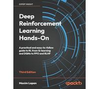 Deep Reinforcement Learning Hands-On – A practical guide to RL: Q-learning, DQNs, PPO & RLHF