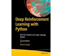 Deep Reinforcement Learning with Python: RLHF for Chatbots and Large Language Models