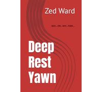 Deep Rest Yawn