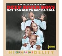 Deep River Boys – Not Too Old to Rock & Roll
