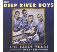 Deep River Boys - The Early Years 1937-1950 [CD]