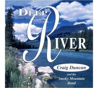 Deep River by Craig Duncan & The Smoky Mountain Band