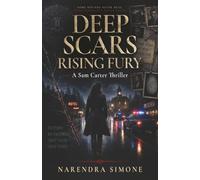 DEEP SCARS RISING FURY: A Sam Carter Thriller