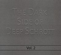 Deep Schrott - The Dark Side Of Deep Schrott Vol. 2