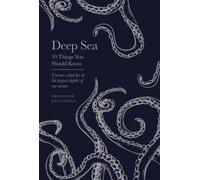 Deep Sea : 10 Things You Should Know