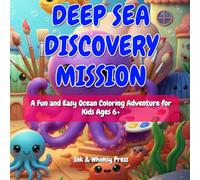 Deep Sea Discovery Mission: A Bioluminescent Adventure Journal for Kids: Pilot Your Own Submarine, Solve Word Puzzles & Explore the Ocean Deep - An Interactive Story & Activity Book for Ages 6-10