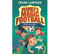 Deep Sea Dive: Book 15 (Frankie's Magic Football)
