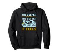 Deep Sea Diver Quote The Deeper You Go Better It Feels Pullover Hoodie