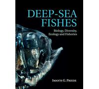 Deep-Sea Fishes: Biology, Diversity, Ecology and Fisheries