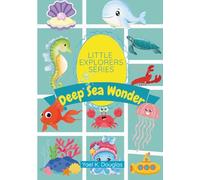 Deep Sea Wonder: Underwater Coloring & Puzzle: Ocean Animals, Mazes & Fun Activities for Kids Ages 4-8 (Little Explorer Series)