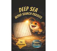 Deep Sea Word Search Puzzles: 70 Themed Puzzles and Fun Facts with Easy to Read Print about the Ocean, Sea Creatures, Mysterious Depths, and More | ... Great for Vacations, Holidays, and Free Times
