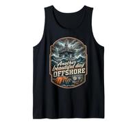 Deep sea Worker Another Beautiful Day Offshore Tank Top