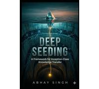 DEEP SEEDING: A Framework for Inception-Class Knowledge Transfer