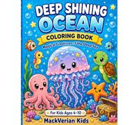 Deep Shining Ocean: Magical Creatures of the Deep Sea