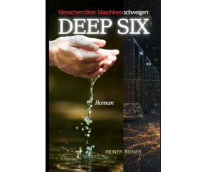 Deep Six: Menschen töten. Maschinen schweigen.