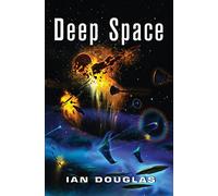 DEEP SPACE: AN EPIC ADVENTURE FROM THE MASTER OF MILITARY SCIENCE FICTION: Book 4 (Star Carrier)