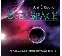 Deep Space: The Alan J. Bound Retrospective 2005 to 2014