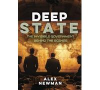 Deep State: The Invisible Government Behind the Scenes