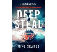 Deep Steal: Revenge goes deeper than you think: 1 (A John McCready Thriller)