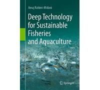 Deep Technology for Sustainable Fisheries and Aquaculture