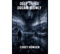 Deep Things Dream Slowly (Cocaine And Booze)