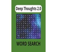 Deep Thoughts 2.0 Word Search: Word Searches with Easy to Read Print about Deep Thoughts, Critical Thinking, Reflection and More | 6x9 inches, 110 ... Gift for Vacations, Holidays and Free Times