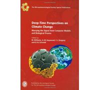 Deep-time Perspectives on Climate Change: Marrying the Signal from Computer Models and Biological Proxies - TMS002 (Micropalaeontological Society Special Publications)