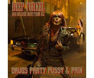 DEEP TORKEL HIS SU - DRUGS PARTY PUSSY PAIN CD - Vinyl Record - J72z