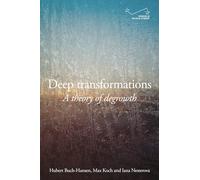 Deep Transformations: A Theory of Degrowth (Progress in Political Economy)