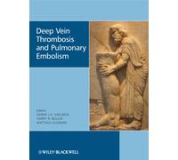 Deep Vein Thrombosis and Pulmonary Embolism