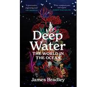 Deep Water : the world in the ocean