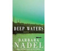 Deep Waters (Inspector Ikmen Mystery 4): Inspiration for THE TURKISH DETECTIVE, BBC Two's sensational new crime drama