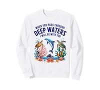 Deep Waters Isaiah 43 Christian Faith Bible Verse Seaside Sweatshirt