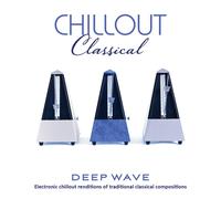 Deep Wave Chillout Classical (CD) (US IMPORT)
