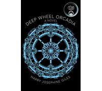 Deep Wheel Orcadia