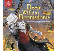 Deep Within Doomsdome: 8 (Freedom Island)